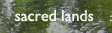 sacred lands